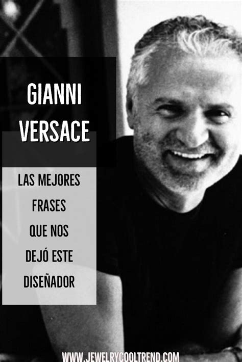 gianni versace frases|Las Mejores 30 Frases De Gianni Versace Con Foto .